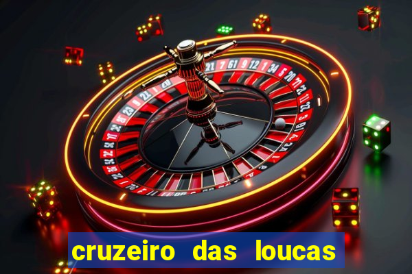 cruzeiro das loucas filme completo dublado topflix